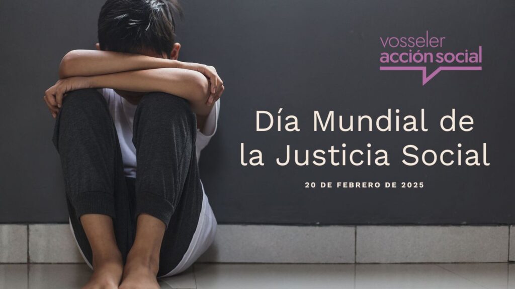 Imagen promocional de Vosseler Acción Social sobre el Día Mundial de la Justicia Social, que se celebra el 20 de febrero