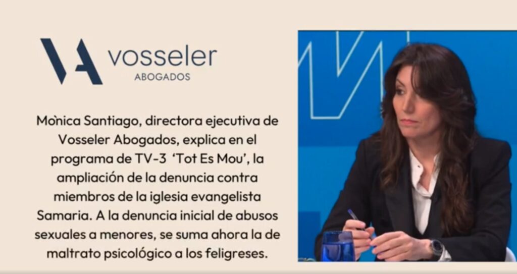 Mònica Santiago, directora ejecutiva de Vosseler Abogados, explica en el programa de TV-3 'Tot Es Mou' la ampliación de la denuncia contra la iglesia evangelista Samaria .